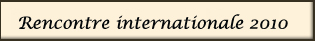 Rencontre Internationale 2010